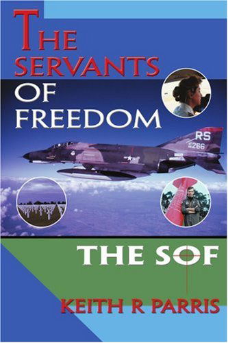 Cover for Keith Parris · The Servants of Freedom: the Sof (Paperback Book) (2004)