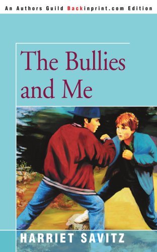 Cover for Harriet Savitz · The Bullies and Me (Paperback Book) (2005)