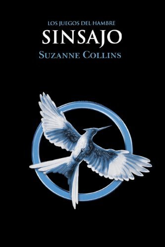Cover for Suzanne Collins · Sinsajo (Hunger Games) (Spanish Edition) (Innbunden bok) [Spanish, Reprint edition] (2012)