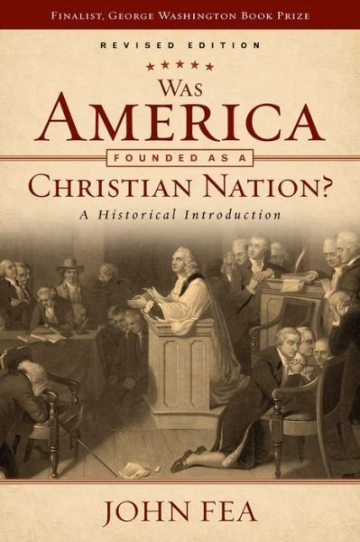 Cover for John Fea · Was America Founded as a Christian Nation? Revised Edition: A Historical Introduction (Paperback Book) [Revised edition] (2016)
