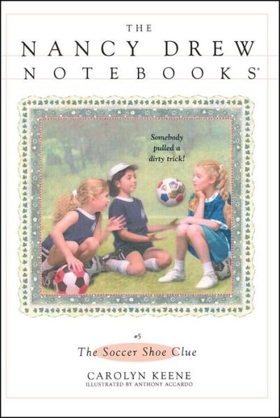 Cover for Carolyn Keene · The Soccer Shoe Clue (Nancy Drew Notebooks #5) (Paperback Book) (1995)