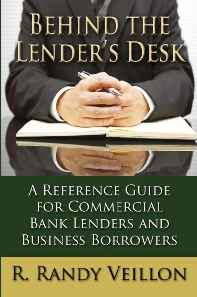 Cover for Randy Veillon · Behind the Lender's Desk (Paperback Book) (2016)