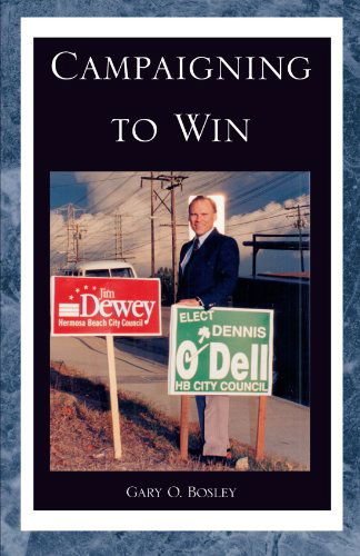 Cover for Gary O. Bosley · Campaigning to Win (Paperback Book) (2000)