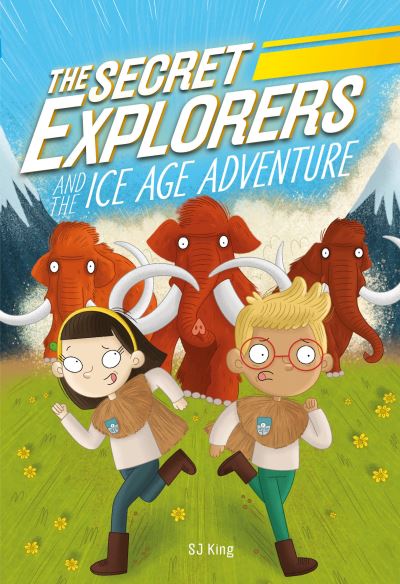 Cover for S. J. King · Secret Explorers and the Icy Adventure (Book) (2022)