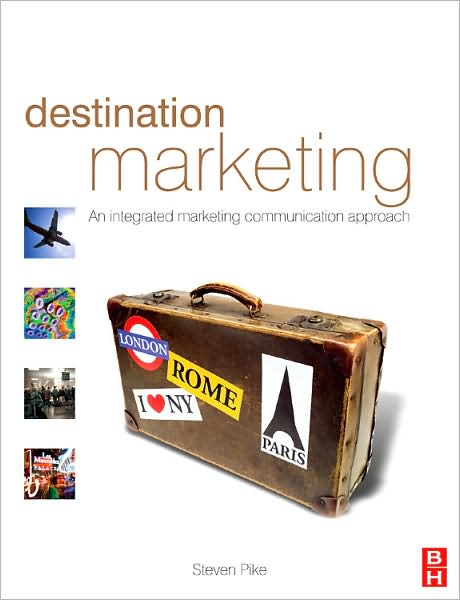 Cover for Steven Pike · Destination Marketing: an Integrated Marketing Communication Approach (Paperback Book) (2008)