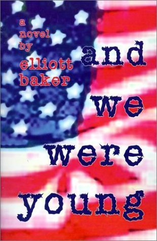 And We Were Young - Elliott Baker - Böcker - 1st Book Library - 9780759612495 - 20 mars 2001