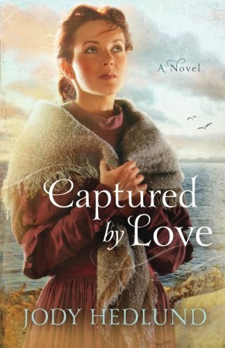 Cover for Jody Hedlund · Captured By Love (Pocketbok) (2014)