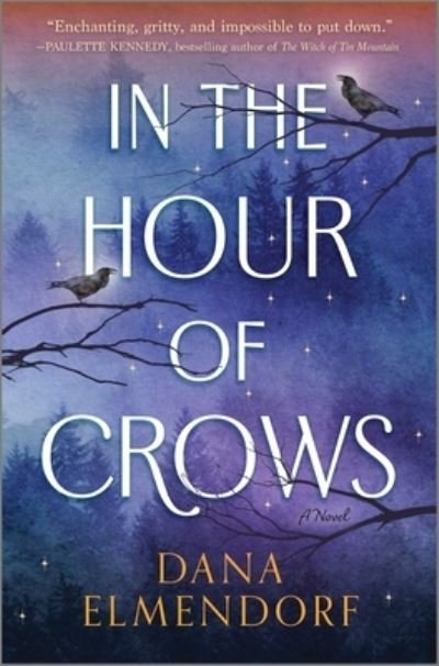 Cover for Dana Elmendorf · In the Hour of Crows (Book) (2024)