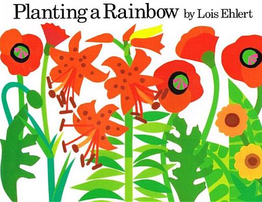 Cover for Lois Ehlert · Planting a Rainbow (Hardcover Book) (1992)