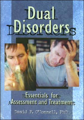 Cover for David F O'Connell · Dual Disorders: Essentials for Assessment and Treatment (Hardcover Book) (1997)