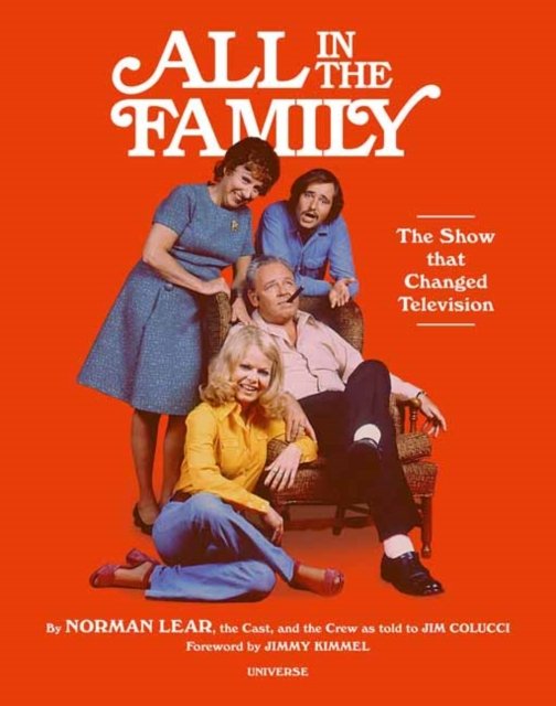 Cover for Norman Lear · The All in the Family: Show that Changed Television (Hardcover Book) (2023)