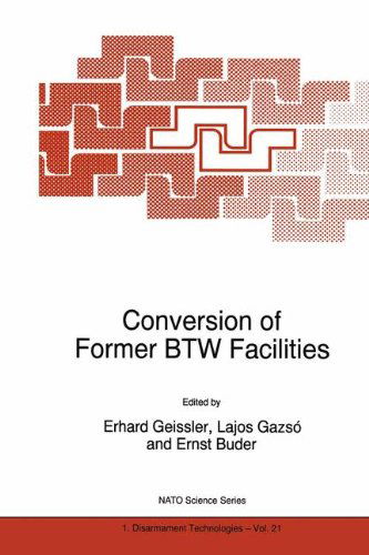 Erhard Geissler · Conversion of Former BTW Facilities - NATO Science Partnership Subseries: 1 (Gebundenes Buch) [1998 edition] (1998)
