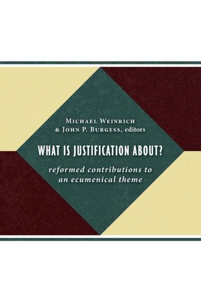 Cover for Michael Weinrich · What is Justification About?: Reformed Contributions to an Ecumenical Theme (Pocketbok) (2009)