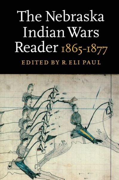 Cover for R Eli Paul · The Nebraska Indian Wars Reader: 1865-1877 (Taschenbuch) (1998)