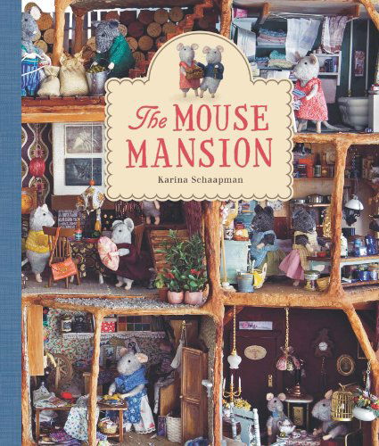 Cover for Karina Schaapman · The Mouse Mansion (Hardcover Book) (2014)