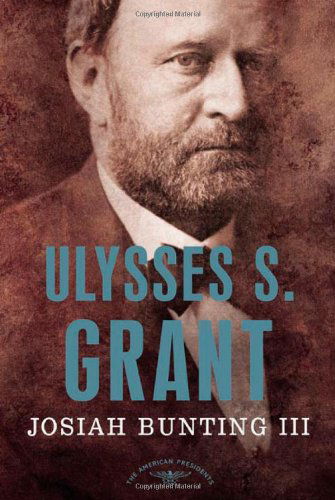 Cover for Josiah Bunting · Ulysses S. Grant (1869-1877) - American Presidents (Paperback Book) [1st edition] (2004)