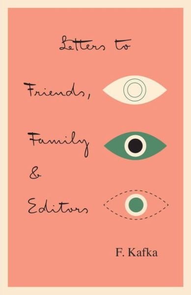 Cover for Franz Kafka · Letters to Friends, Family, and Editors - The Schocken Kafka Library (Pocketbok) (1990)