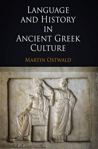 Cover for Martin Ostwald · Language and History in Ancient Greek Culture (Gebundenes Buch) (2009)