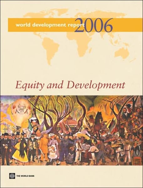 Cover for World Bank Group · World Development Report 2006: Equity and Development (Paperback Bog) [2006 Ed. edition] (2005)