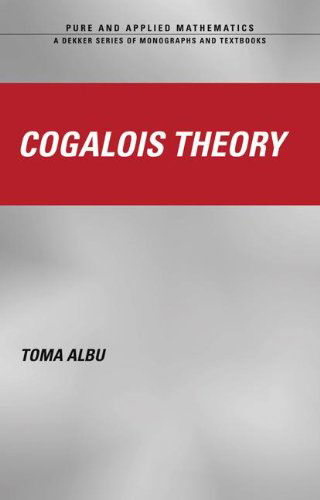 Cover for Toma Albu · Cogalois Theory - Chapman &amp; Hall / CRC Pure and Applied Mathematics (Hardcover Book) (2002)