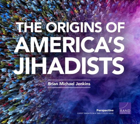 Cover for Brian Michael Jenkins · The Origins of America's Jihadists (Paperback Book) (2017)