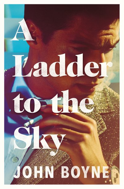 Cover for John Boyne · A Ladder to the Sky (Hardcover Book) (2018)
