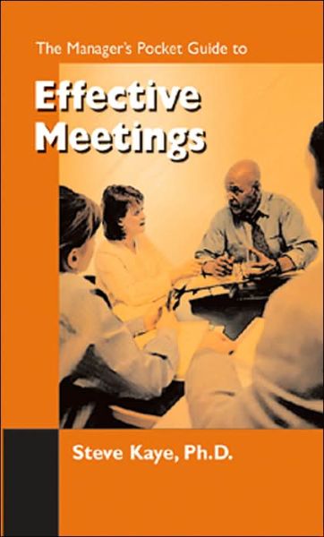 Cover for Steve Kaye · The Manager's Pocket Guide to Effective Meetings - Manager's Pocket Guides (Paperback Book) (1998)