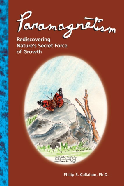 Cover for Philip S. Callahan · Paramagnetism: Rediscovering Nature's Secret Force of Growth (Paperback Book) [1998th edition] (1995)