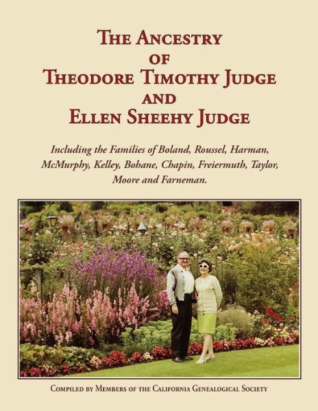 Cover for California Genealogical Society · The Ancestry of Theodore Timothy Judge and Ellen Sheehy Judge (Paperback Book) (2010)