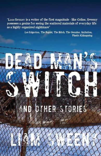 Cover for Liam Sweeny · Dead Man's Switch: and Other Stories (Paperback Book) (2014)