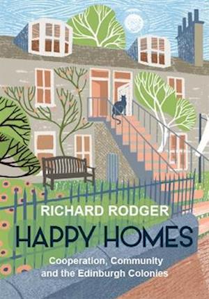 Cover for Richard Rodger · Happy Homes : Cooperation, Community and the Edinburgh Colonies (Paperback Book) (2022)