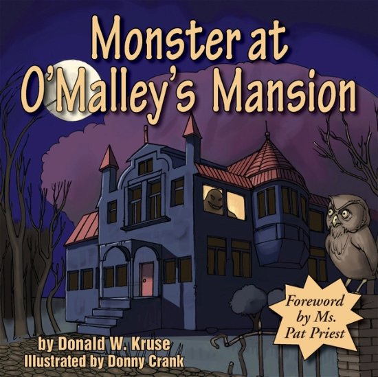 Cover for Donald W Kruse · Monster at O'Malley's Mansion (Book) (2016)