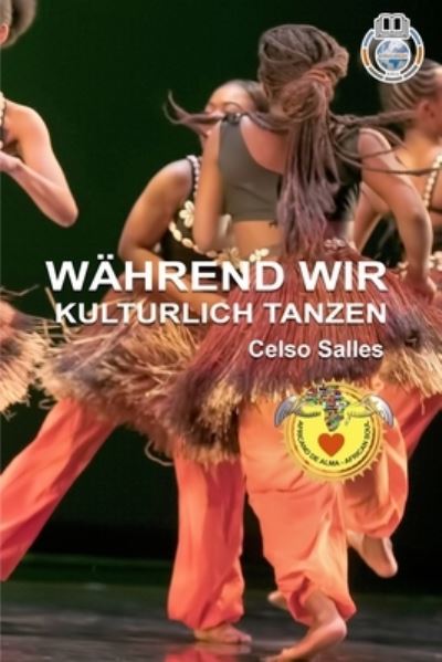 Cover for Celso Salles · WAEHREND WIR KULTURLICH TANZEN - Celso Salles (Paperback Book) (2021)