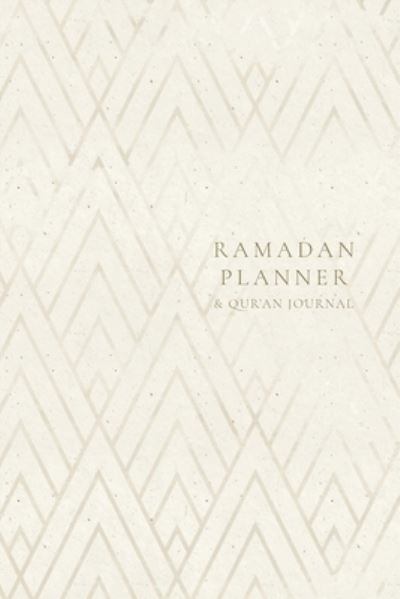 Cover for Reyhana Ismail · Ramadan Planner with Integrated Qur'an Journal: Gold Geometric: Focus on spiritual, physical and mental health (Paperback Book) (2021)