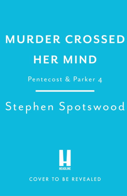 Cover for Stephen Spotswood · Murder Crossed Her Mind: Pentecost &amp; Parker 4 (Paperback Book) (2023)