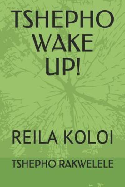 Cover for Tshepho Rakwelele · Tshepho Wake Up! (Paperback Bog) (2019)
