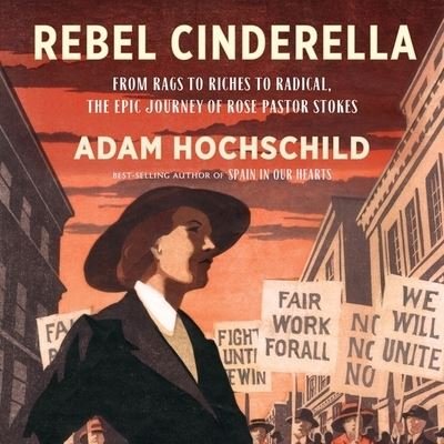 Cover for Adam Hochschild · Rebel Cinderella (CD) (2020)