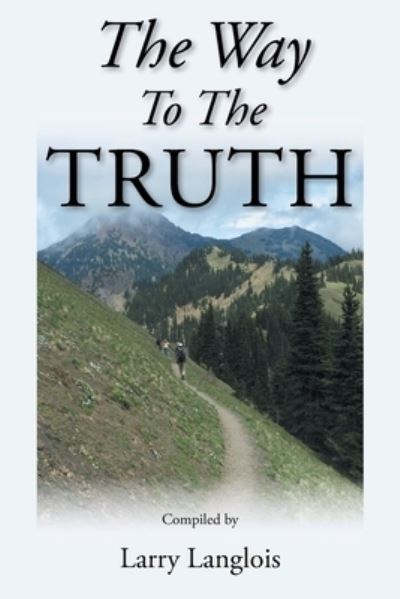 Cover for Larry Langlois · The Way To The Truth (Paperback Book) (2021)