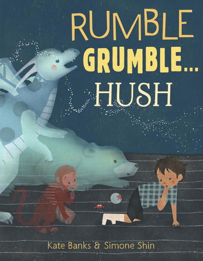 Cover for Kate Banks · Rumble Grumble . . . Hush (Hardcover Book) (2018)