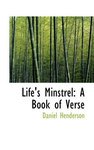 Cover for Daniel Henderson · Life's Minstrel: a Book of Verse (Paperback Book) (2009)