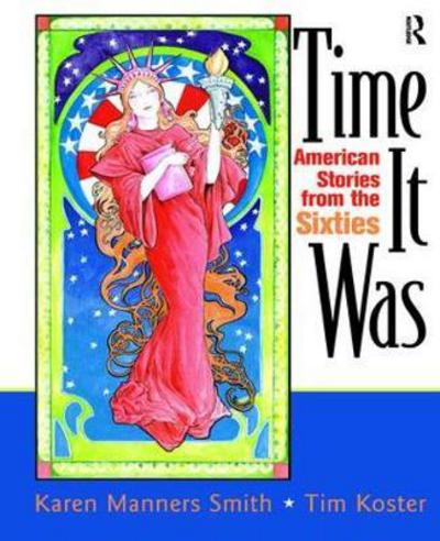 Cover for Karen Manners Smith · Time It Was: American Stories from the Sixties (Hardcover Book) (2017)