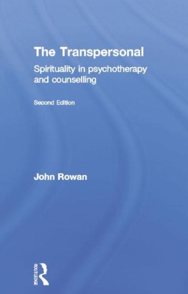 Cover for John Rowan · The Transpersonal: Spirituality in Psychotherapy and Counselling (Paperback Bog) (2015)