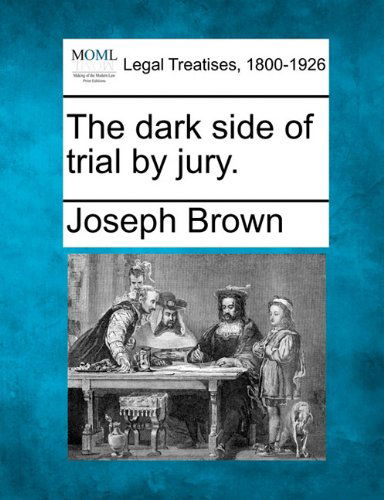 Cover for Joseph Brown · The Dark Side of Trial by Jury. (Paperback Book) (2010)