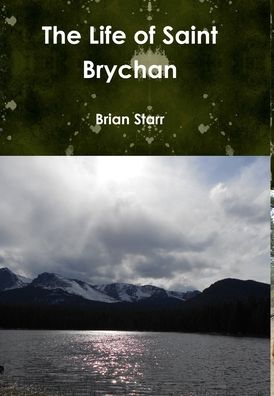 Cover for Brian Starr · The Life of Saint Brychan (Hardcover Book) (2012)