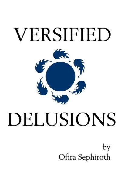 Cover for Ofira Sephiroth · Versified Delusions (Paperback Bog) (2012)