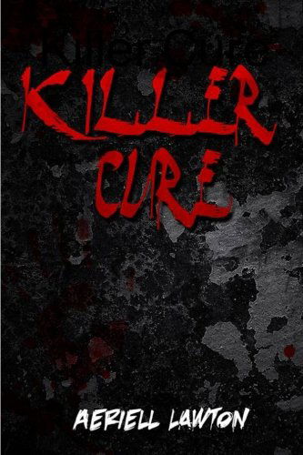 Cover for Aeriell Lawton · Killer Cure (Pocketbok) (2014)