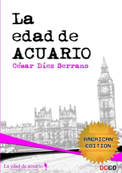 Cover for César Díez Serrano · La Edad De Acuario (Paperback Book) [American, Spanish edition] (2014)