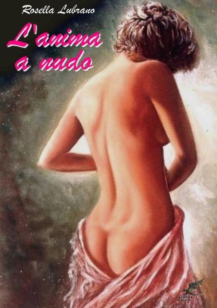 Cover for Rosella Lubrano · L'anima a nudo (Paperback Book) (2016)