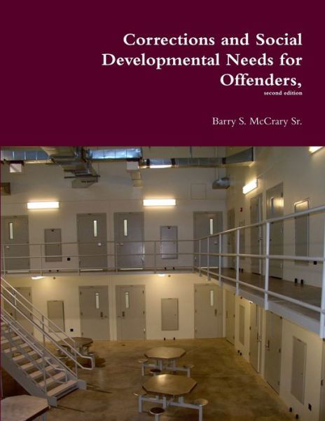 Cover for McCrary, Barry S., Sr. · Corrections and Social Developmental Needs for Offenders, (Book) (2016)