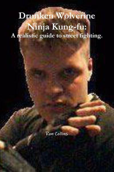 Cover for Ron Collins · Drunken Wolverine Ninja Kung-fu (Paperback Book) (2017)